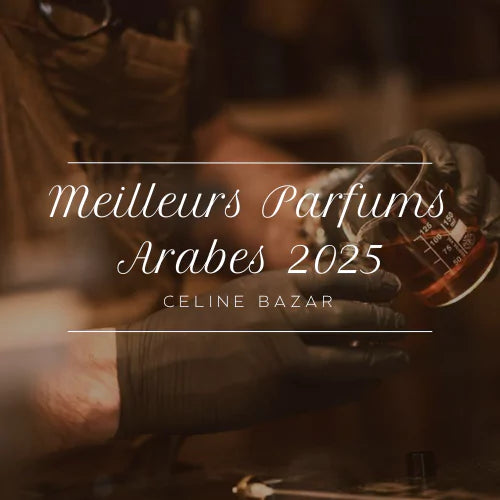 meilleurs parfums arabes 2025